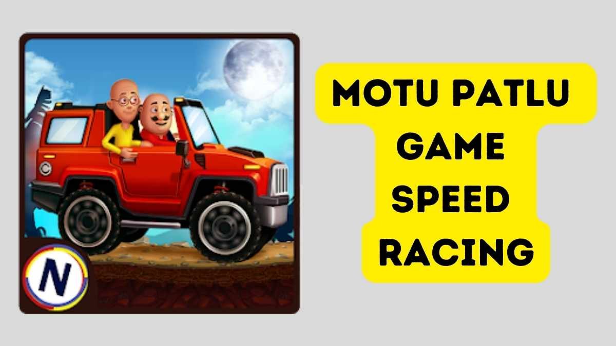 Motu patlu game Speed Racing Adventure Game